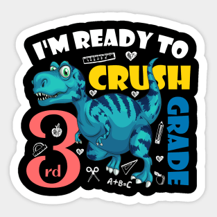 I'm Ready To Crush 3rd Grade Dinosaur Back To School Sticker